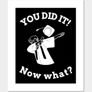 You did it! Now what? Graduation (m) Posters and Art